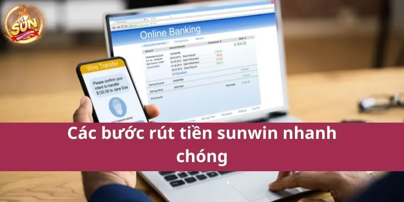 Hướng Dẫn Rút Tiền Sunwin