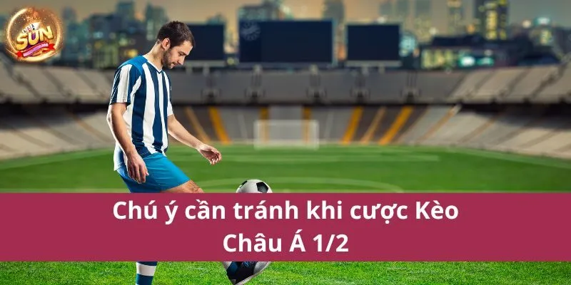 Kèo Châu Á 1/2