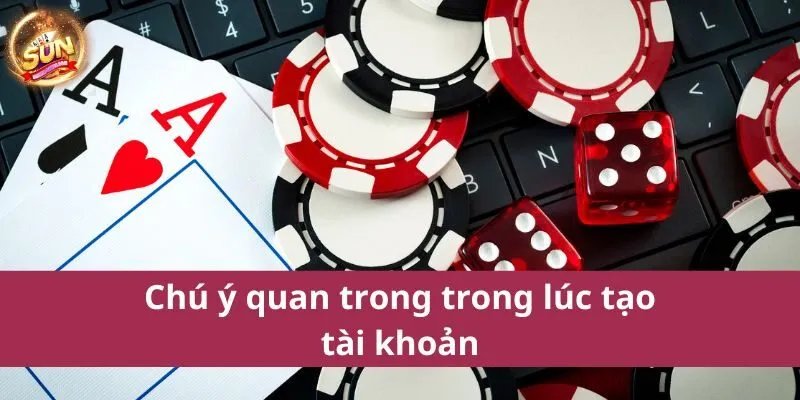 Những chú ý trong hướng dẫn đăng ký Sunwin