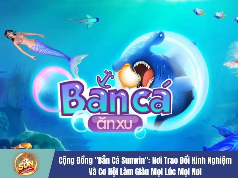 Bắn cá Sunwin app