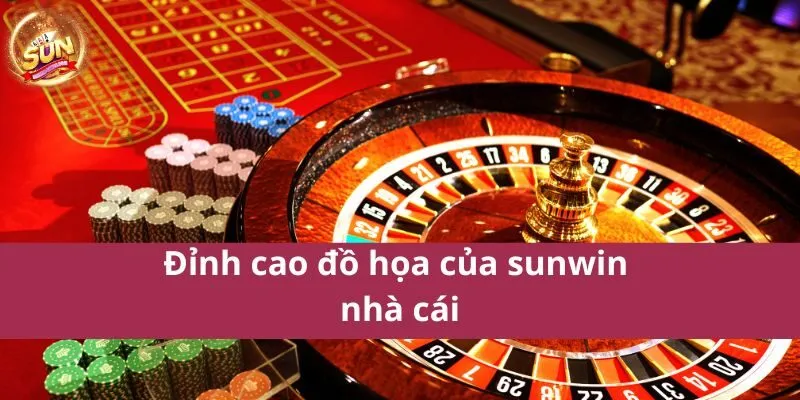 Đỉnh cao đồ họa của sunwin nhà cái