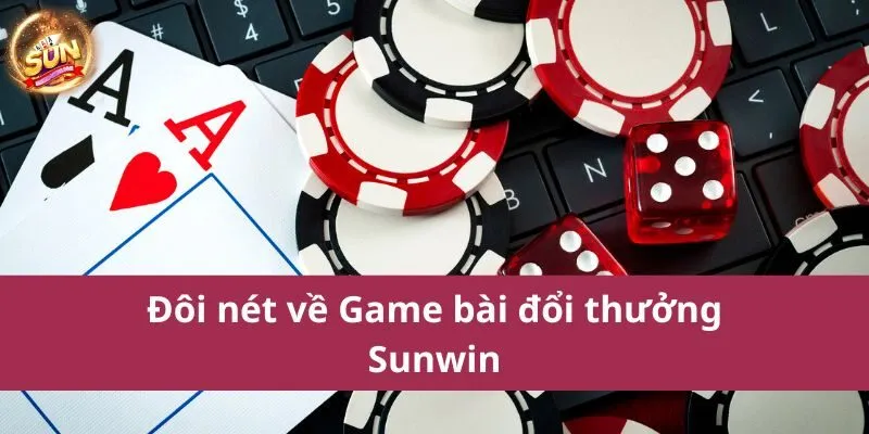 Game bài đổi thưởng Sunwin