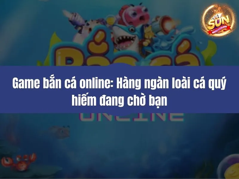 Game bắn cá online