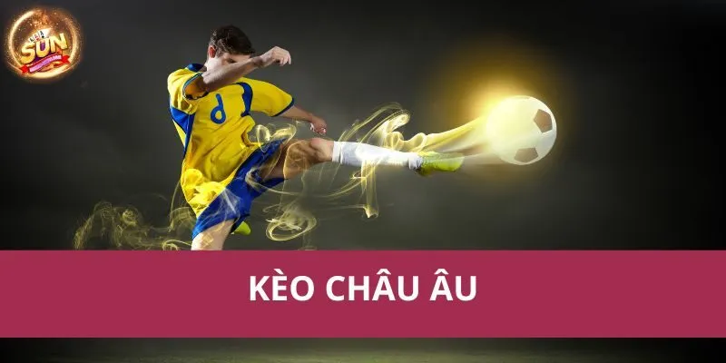 Kèo Châu Âu