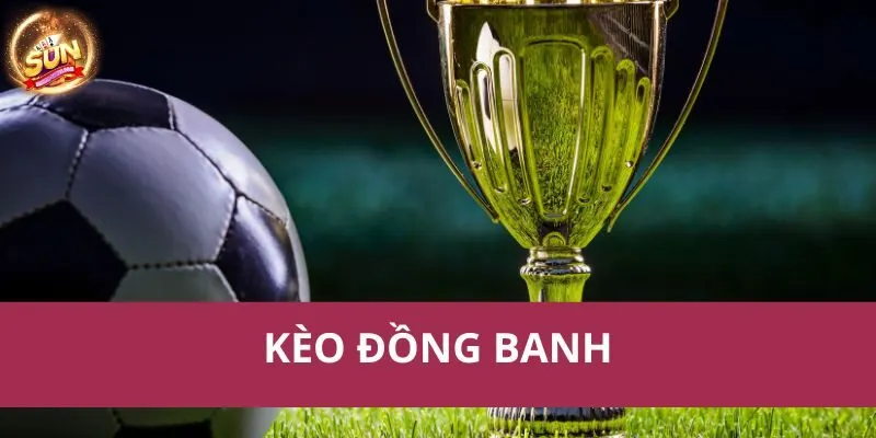 Kèo đồng banh