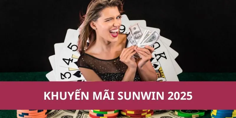 Khuyến mãi Sunwin 2025