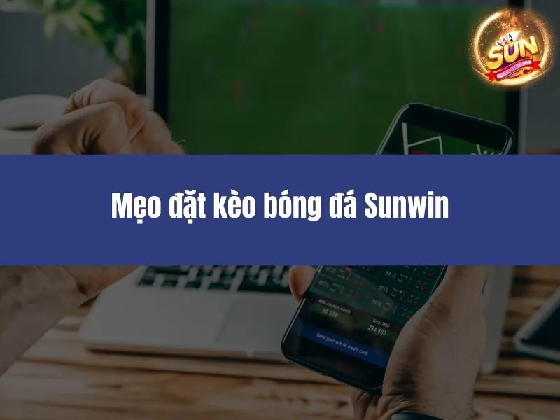 Mẹo đặt kèo bóng đá