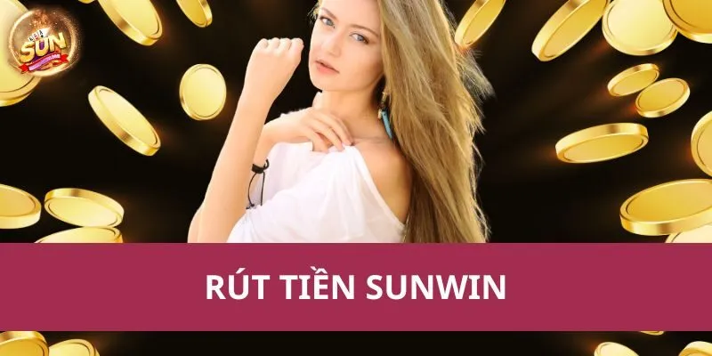 Rút tiền Sunwin