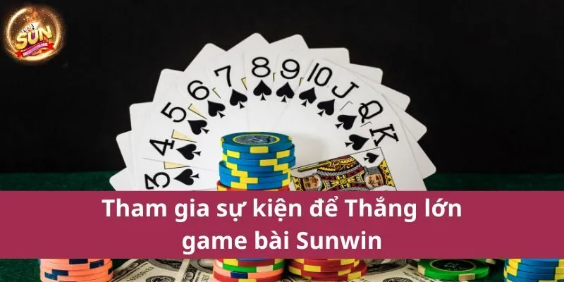 Thắng lớn game bài Sunwin